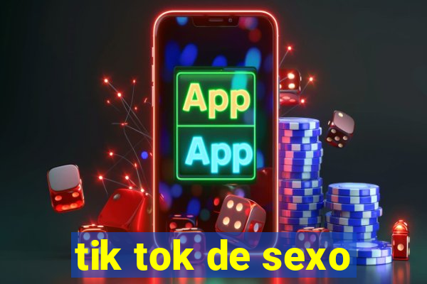 tik tok de sexo